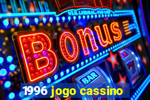 1996 jogo cassino